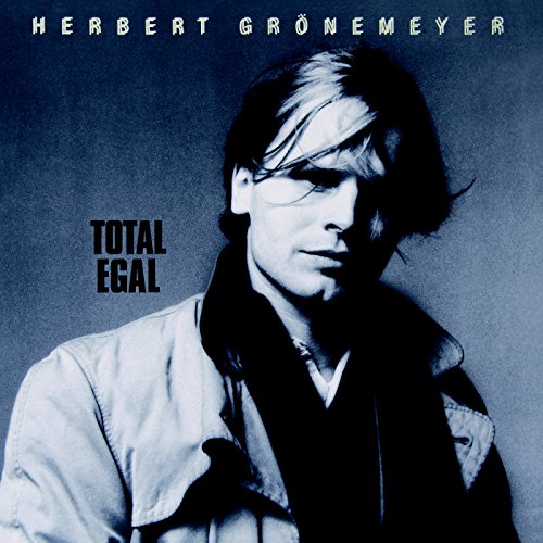 Écouter Total egal (Remastered 2016) de Herbert Grönemeyer sur Amazon Music
