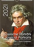  Komponisten-Kalender, ein Musik-Kalender 2021, DIN A3: Klassische Porträts – Große Komponisten / Classical Portraits – Great Composers