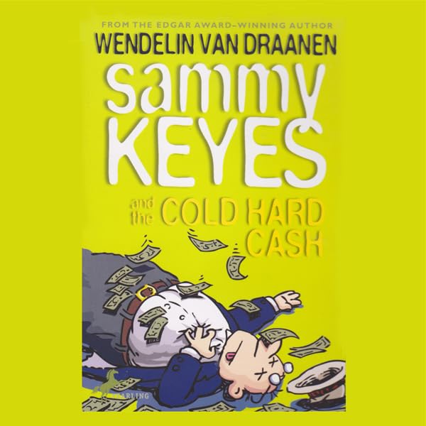 Cover art for Sammy Keyes and the Cold Hard Cash