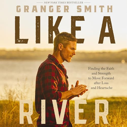 Like a River by Granger Smith episode artwork