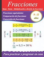 Fracciones: Suma - Resta - Multiplicación y División de fracciones: Fracciones equivalentes - Comparación y Conversión de fracciones. (Spanish Edition) B0BCRXJS53 Book Cover