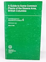A Guide to Some Common Plants of the Skeena Area, British Columbia, 0771987560 Book Cover