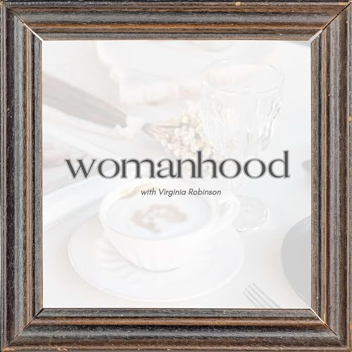 Womanhood - Episode 1: Introduction