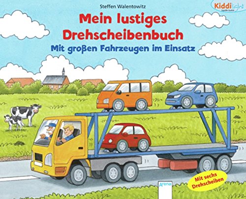 Mit großen Fahrzeugen im Einsatz: Mein lustiges Drehscheibenbuch Mit großen Fahrzeugen im Einsatz: Mein lustiges Drehscheibenbuch