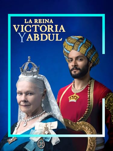 La Reina Victoria y Abdul