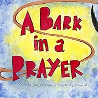 A Bark in a Prayer 1517060044 Book Cover