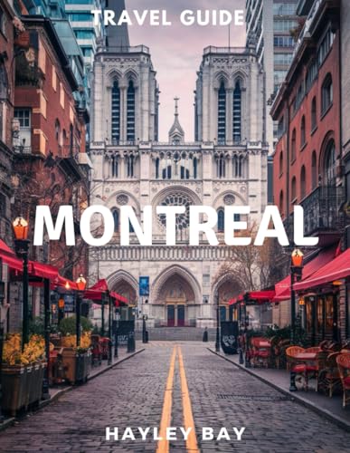 Independently Published Bay, Hayley Montreal Travel Guide 2024 cover