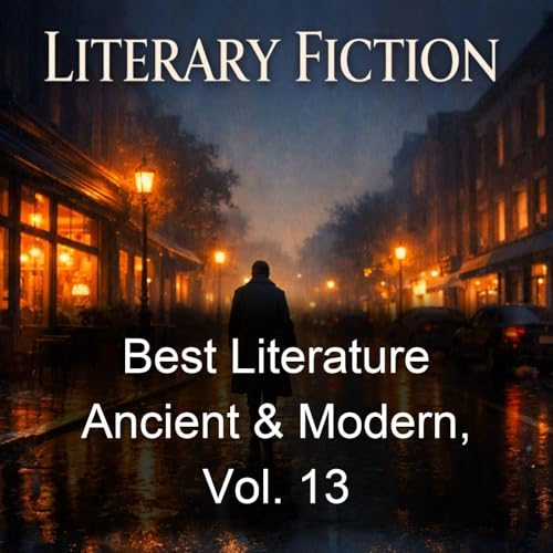 Best Literature Ancient & Modern, Vol. 13 Podcast Por Various arte de portada