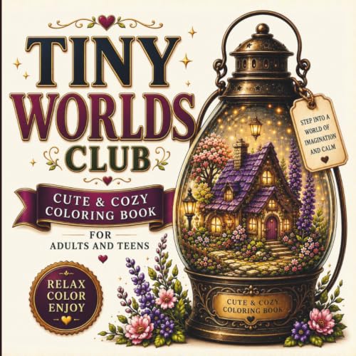 Tiny Worlds Club: Cute & Cozy Coloring Book for Adults and Teens: Adorable Cottagecore Tiny Homes, Teacup Houses, Fantasy Mini Worlds and Relaxing Stress Relief Designs image 2