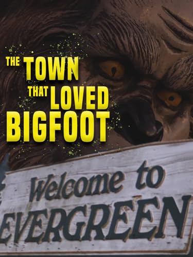 The Town that Loved Bigfoot