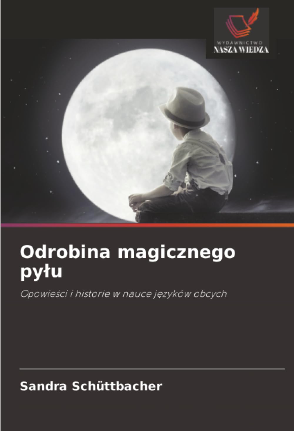 Odrobina magicznego py¿u: Opowie¿ci i historie w nauce j¿zyków obcych