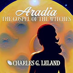 Aradia Audiolibro Por Charles Godfrey Leland arte de portada