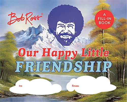 Bob Ross Our Happy Little Friendship - Robb Pearlman Gebunden
