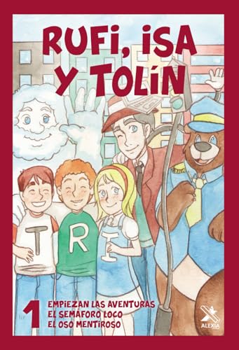 RUFI, ISA Y TOLÍN 1: Empiezan las aventuras/ El semáforo loco/ El oso mentiroso