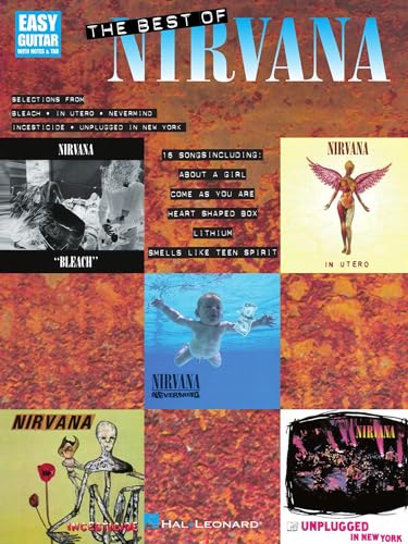 The Best of Nirvana – Easy Guitar Songbook | Guitar TAB with Chords and Lyrics | 16 Classic Grunge Hits Including Smells Like Teen Spirit Come as You Are Lithium and More