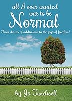 All I Ever Wanted Was to Be Normal 1628545720 Book Cover