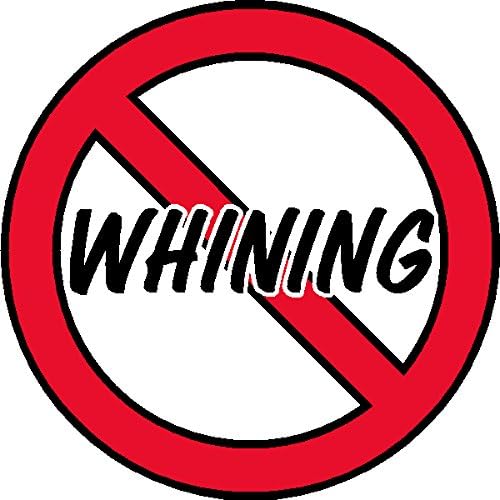 1 | no Whining, Funny, Humor, Hard Hat, Lunch Box, Tool Box, Helmet Stickers 2" x 2"