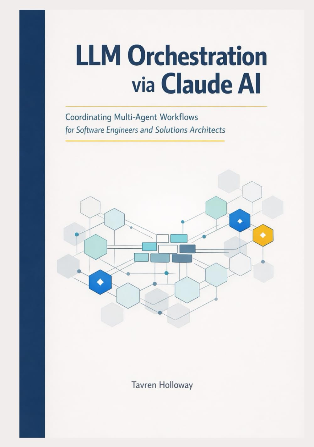 LLM Orchestration via Claude AI: Coordinating Multi-Agent Workflows for Software Engineers and Solutions Architects