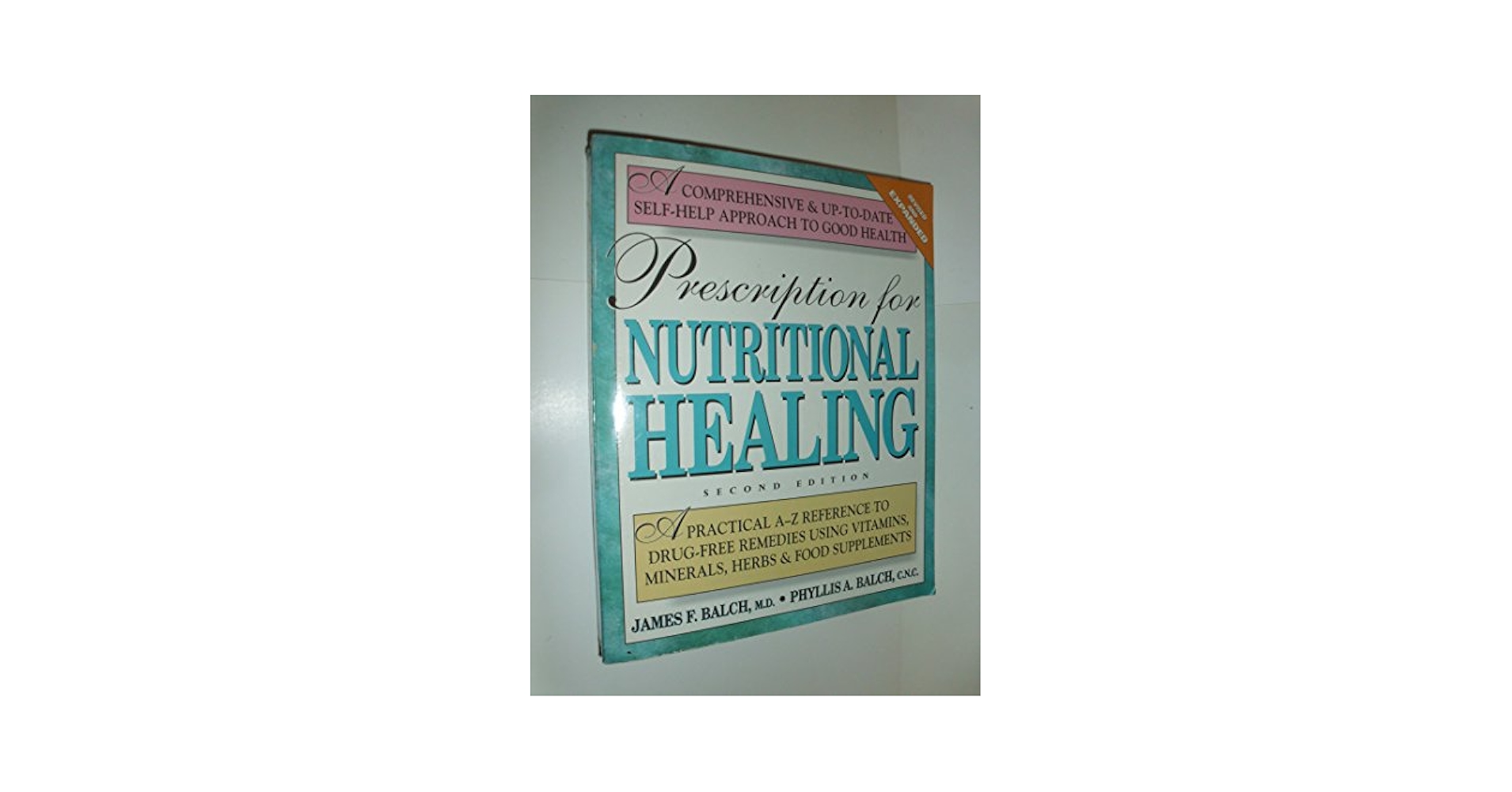 健康・医学 NUTRITIONAL HEALING Prescription for Nutritional Healing: A Practical A-Z