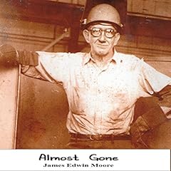 Almost Gone Audiolibro Por James Edwin Moore arte de portada