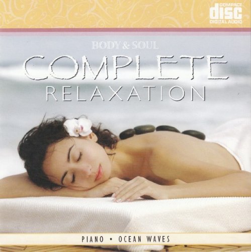 Body & Soul: Complete Relaxation [Audio CD]