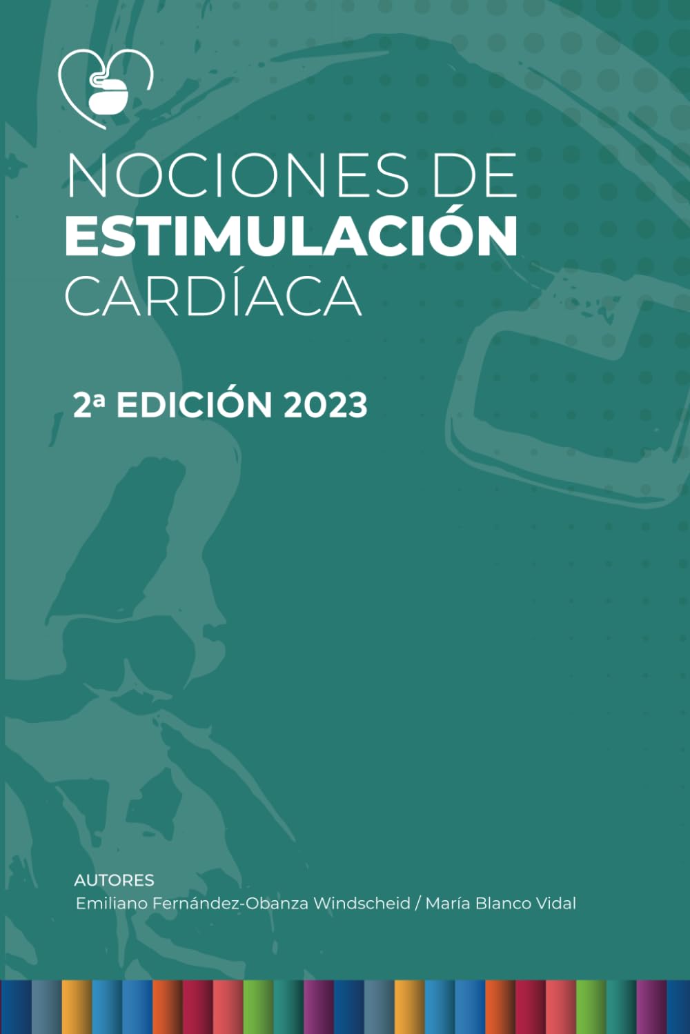 Nociones de estimulación cardiaca : Fernández-Obanza Windscheid