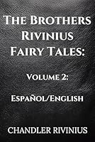 The Brothers Rivinius Fairy Tales: Volume 2: Español/English B0GQGSJWFK Book Cover