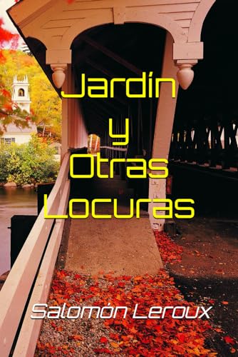 Jardín y Otras Locuras