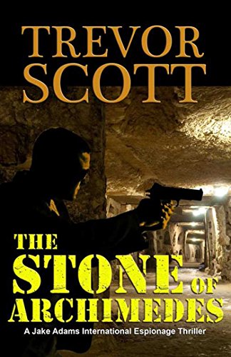The Stone of Archimedes (A Jake Adams International Espionage Thriller Series Book 8)
