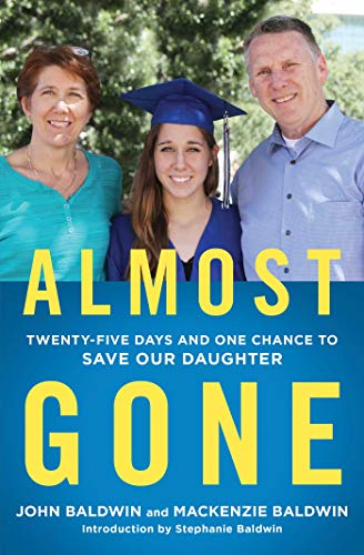 Almost Gone: Twenty-Five Days and One Chance to Save Our Daughter (English Edition)