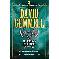 Il lupo bianco. Il ciclo dei Drenai