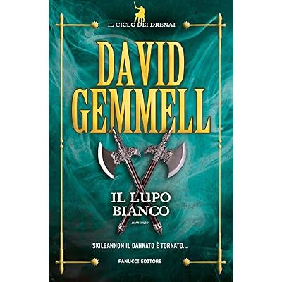 Il lupo bianco. Il ciclo dei Drenai