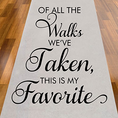 Of All The Walks We've Taken This Is My Favorite Aisle Runner