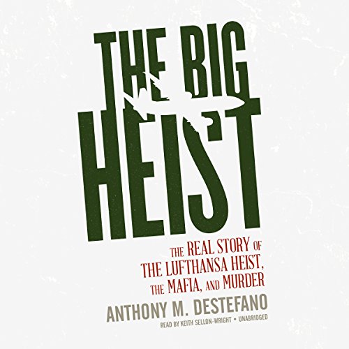 Anthony M. DeStefano presents The Big Heist