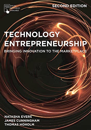 Technology Entrepreneurship: Bringing Innovation to the Marketpla...