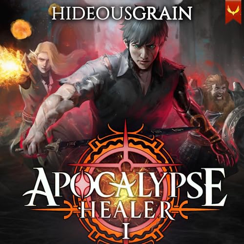 Apocalypse Healer: A LitRPG Adventure: Apocalypse Healer, Book 1