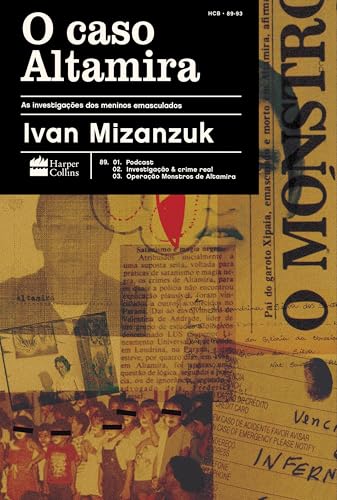 O caso Altamira: as investigações dos meninos emasculados – do mesmo autor de "O Caso Evandro"
