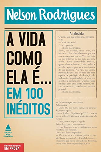 A vida como ela é... em 100 inéditos