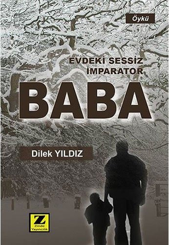 Evdeki Sessiz Imparator Baba Paperback – January 1, 2017