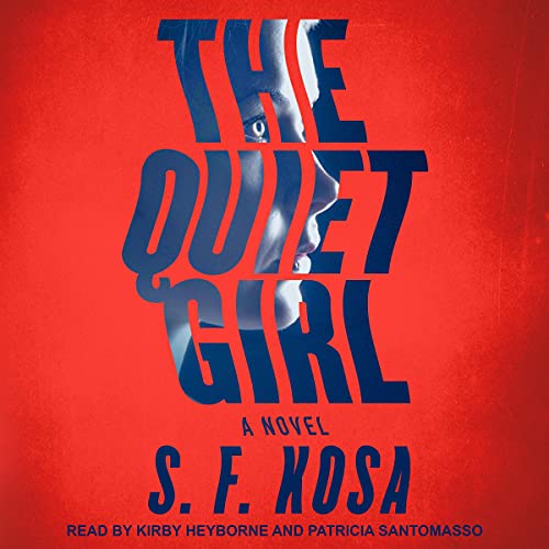 The Quiet Girl (Audible Audio Edition) S.F. Kosa, Kirby