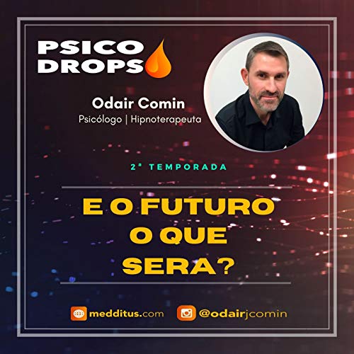 #14 | E o Futuro o Que Ser&aacute;? | Odair Comin copertina