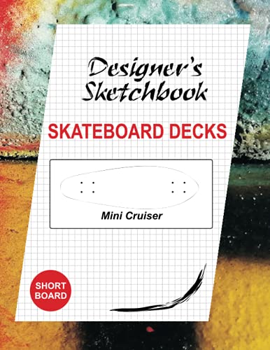 Skateboard Decks Designer's Sketchbook: Mini Cruiser Shortboard