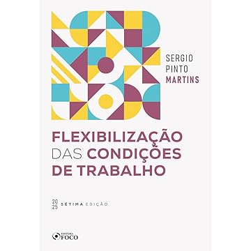 Capa do livro Flexibilização das Condições de Trabalho - 7ª Ed - 2025