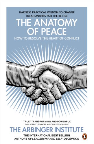 The Anatomy of Peace: How to Resolve the Heart of Conflict (English Edition) livre En ligne