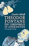  Theodor Fontane: Ein Lebensbild in Anekdoten