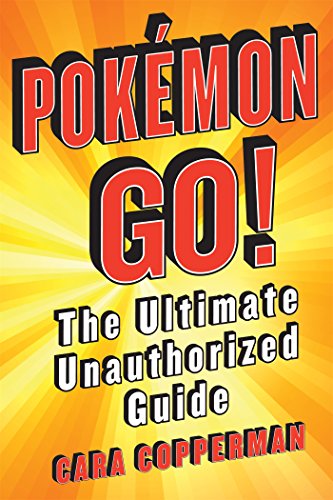 🤗📗 Télécharger 📂📖📔👍 Pokémon GO! : The Ultimate Unauthorized Guide livre En ligne