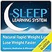 Natural Rapid Weight Loss, Lose Weight Faster with Hypnosis, Meditation, and Affirmations: The Sleep Learning System