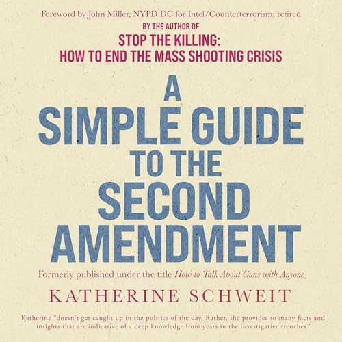 Katherine Schweit's A Simple Guide to the Second Amendment episode artwork
