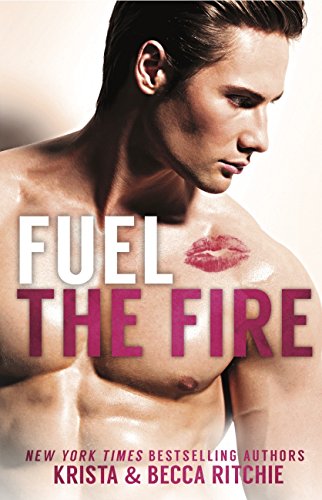 Fuel the Fire (Special Edition) (Calloway Sisters, 3)