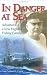 In Danger at Sea: Captain Cook and His Rivals in the South Pacific - Cottle, Camuel S.